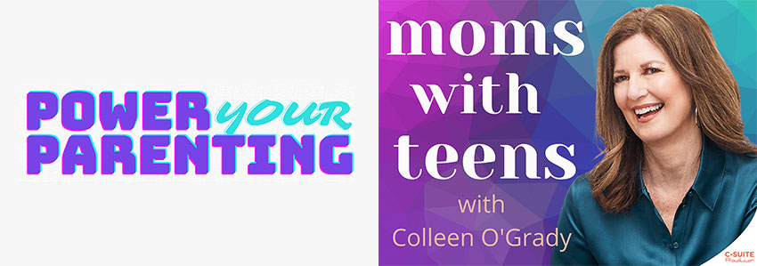 Power Your Parenting: Moms With Teens Podcast